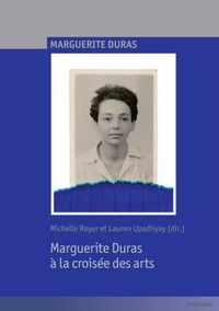 Marguerite Duras a la croisee des arts