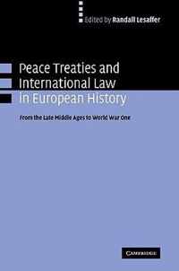 Peace Treaties and International Law in European History
