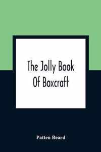 The Jolly Book Of Boxcraft