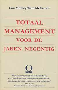 TOTAAL MANAGEMENT VOOR DE JAREN NEGENTIG
