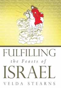 Fulfilling the Feasts of Israel