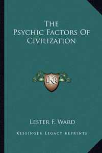 The Psychic Factors of Civilization