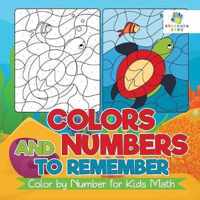 Colors and Numbers to Remember Color by Number for Kids Math