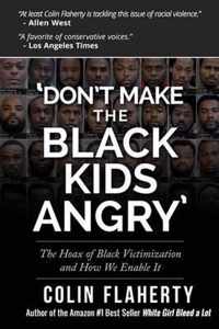 'Don't Make the Black Kids Angry'
