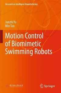 Motion Control of Biomimetic Swimming Robots