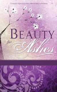 Beauty for Ashes