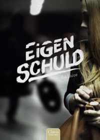 Eigen schuld