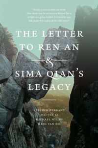 The Letter to Ren An & Sima Qian"s Legacy