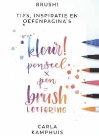 Brush! Kleur! penseel x pen = brushlettering