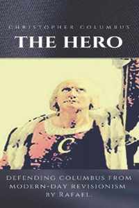 Christopher Columbus The Hero