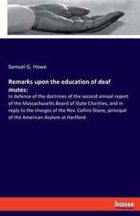 Remarks upon the education of deaf mutes