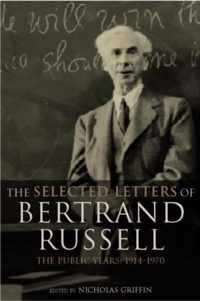 The Selected Letters of Bertrand Russell, Volume 2