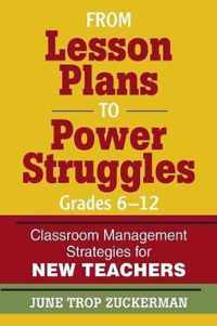 From Lesson Plans to Power Struggles, Grades 6-12