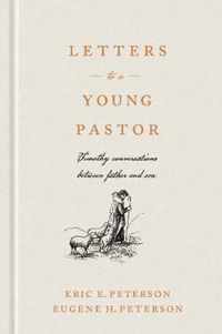 Letters to a Young Pastor: Timothy Conversations Between Father and Son