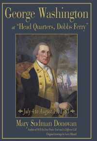 George Washington at Head Quarters, Dobbs Ferry