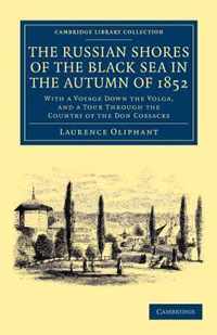 The Russian Shores of the Black Sea in the Autumn of 1852