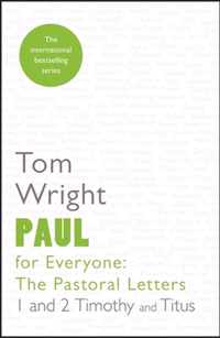 Paul For Everyone The Pastoral Letters