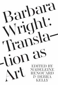Barbara Wright - Translation as Art