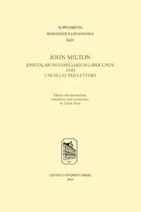 John Milton, Epistolarum Familiarium Liber Unus and Uncollected Letters