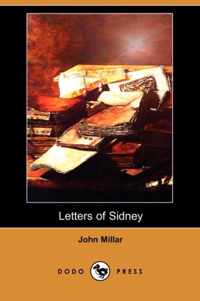 Letters of Sidney, on Inequality of Property. to Which Is Added, a Treatise of the Effects of War on Commercial Prosperity (Dodo Press)