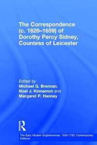 The Correspondence (C.1626-1659) of Dorothy Percy Sidney, Countess of Leicester