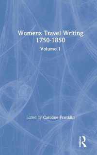 Womens Travel Writing 1750-1850