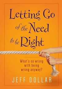 Letting Go of the Need to be Right