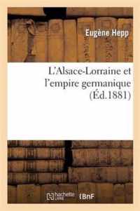 L Alsace-Lorraine Et L Empire Germanique