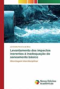 Levantamento dos impactos inerentes a inadequacao do saneamento basico