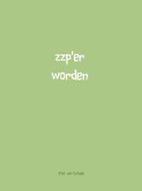 Zzp&apos;er Worden - R.M. van Schaik - Paperback (9789402123869)