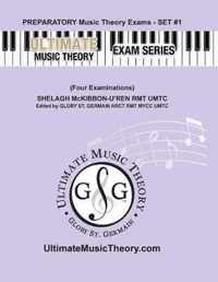 Preparatory Music Theory Exams Set #1 - Ultimate Music Theory Exam Series