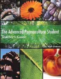 The Advanced Permaculture Student Teacher&apos;s Guide