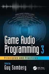 Game Audio Programming 3: Principles and Practices