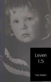 Leven 1.5 - Ton Kalter - Paperback (9789402130287)