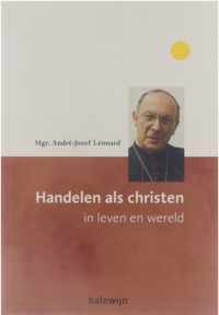 Handelen als christen in leven en wereld