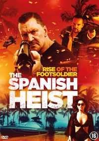 Rise Of The Footsoldier 4 -The Spanish Heist