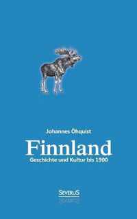 Finnland. Geschichte und Kultur bis 1900