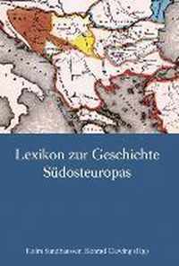 Lexikon Zur Geschichte Sudosteuropas