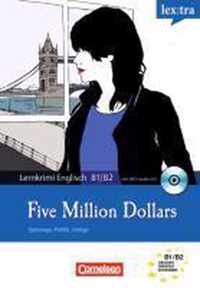 Lextra Englisch Lernthriller: Five Million Dollars