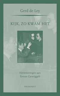 Kijk, zo kwam het - Gerd de Ley - Paperback (9789079272334)