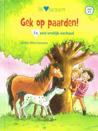 Gek op paarden! vanaf 6 jaar 7 vrolijke verhalen Ik hou van lezen