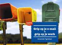 Krachtig & kort  -   Grip op je e-mail = grip op je werk