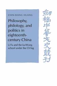 Philosophy, Philology, and Politics in Eighteenth-Century China