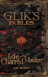 Glik&apos;s Fables Vol 1, Isle of the Charred Maiden