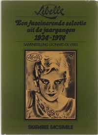 Weekblad Libelle : een fascinerende selectie uit de jaargangen 1934-1974