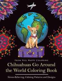 Chihuahuas Go Around the World Coloring Book