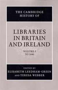 The Cambridge History of Libraries in Britain and Ireland