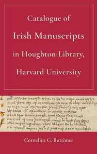 Catalogue of Irish Manuscripts in Houghton Library, Harvard University