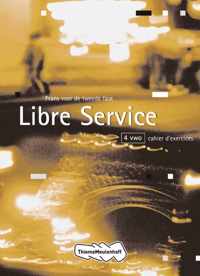Libre Service 4 Vwo Cahier d'exercices