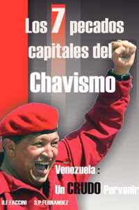 Los 7 Pecados Capitales Del Chavismo